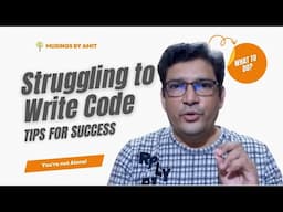 Struggling to Write Code Despite Knowing Concepts? You're Not Alone! Tips for Success