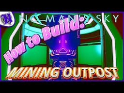 NO MAN'S SKY How to Build a Mining Outpost Easy 2025 ULTIMATE BEGINNER GUIDE GAMEPLAY