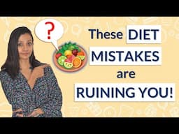 5 'WORST' DIETING MISTAKES to avoid in 2025 for good health