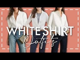 Elegant Styling Ideas With A White Shirt With The Things You Already Own!