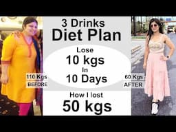 3 Drinks Diet Plan| Full Day Eating Lose Weight Fast| Lose 10 Kgs In 10 Days| Dr. Shikha Singh Hindi