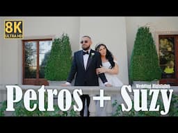 Petros + Suzy's Wedding 8K UHD Wedding Highlights at Renaissance hall st Mary's Church and Noble Man