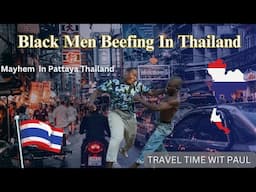 Shocking Truth: Black Expat Drama in Pattaya, Thailand 🇹🇭