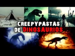 4 Creepypastas Sobre DINOSAURIOS y PREHISTORIA III