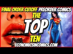 Top 10 New Preorder Comics To Buy HOT LIST 🔥 Final Order Cutoff Comic Books