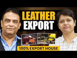 Leather Export : 100% Export House, Scope, China Market, Challenges | PPE Kits | KDSushma