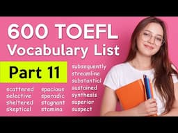 600 TOEFL Vocabulary - Part 11 | Useful TOEFL Words