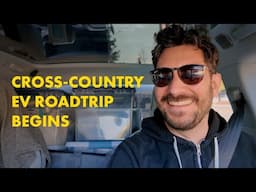 #2: Starting My Cross-Country EV Roadtrip