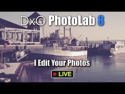 Photo Editing Live with DxO Photolab 8: Send me your photos - Link Below!