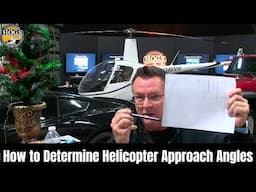 "How to Determine the Best Helicopter Approach Angle?"