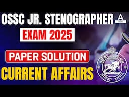 OSSC Jr. Stenographer Exam 2025 | CURRENT AFFAIRS PAPER SOLUTION | ADDA247 ODIA