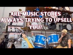 Are music stores always trying to upsell instruments or are they  looking out for what you need?