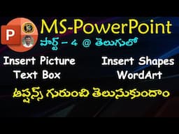 Insert picture, Shapes, Text Box & WordArt Options in Telugu ||MS PowerPoint||By K. Ramesh