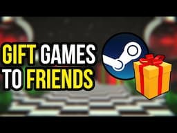 How To Gift Games on Steam