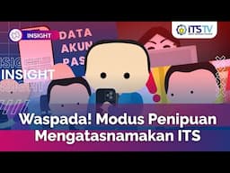 Cegah Penipuan Mengatasnamakan ITS | Panduan Anti-Scam ITS