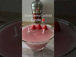 Strawberry Cocktail Candle #candles #candlemaking #candlecrafts #dessertcandle #diy