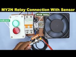 MY2N Relay Connection With Sensor @TheElectricalGuy