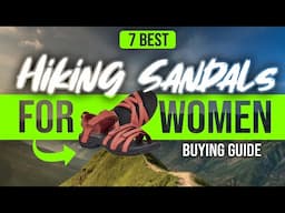 BEST HIKING SANDALS FOR WOMEN: 7 Hiking Sandals For Women (2023 Buying Guide)