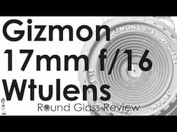 Gizmon WtuLens (The Most Amazing Ridiculous Lens Ever Made) | Round Glass Review