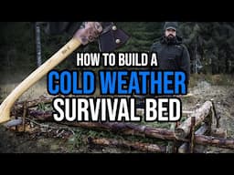 Easiest Bushcraft Bed - The Best And Fastest Bed For Cold Weather Survival  - Joe Price - Bushcraft