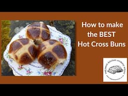 How to make Hot Cross Buns