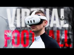 VIRTUAL REALITY FOOTBALL │ The 30 Day Challenge