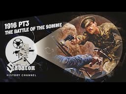 1916 Pt. 3 - The Battle of the Somme - Sabaton History 122 [Official]