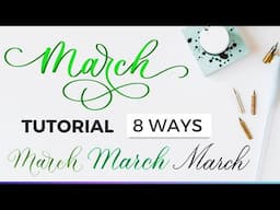 How To Write March in Calligraphy: Tutorial For 8 Styles #calligraphytutorial #march