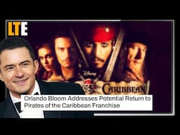 Orlando Bloom Open to 'Pirates of the Caribbean 6' Return