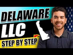 Delaware LLC: How to Start a Delaware LLC in 7 Steps