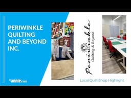 LQS Highlight - Periwinkle Quilting and Beyond Inc.