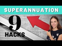 9 Superannuation Hacks That Are Actually Helpful!