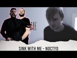 METALCORE BAND REACTS - SINK WITH ME - "NOCTYD" - REACTION / REVIEW / GRADE