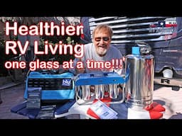 The Best Small Water Filtration System for RVs? | Blu Technology Triple Filter and Water Softener