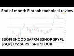 End of month Fintech Update! $SOFI $HOOD $AFRM $SHOP $PYPL $SQ / $XYZ $UPST $NU $FOUR