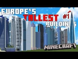 I built the TALLEST Building from EVERY EUROPEAN COUNTRY in Minecraft! (#25 - #1)