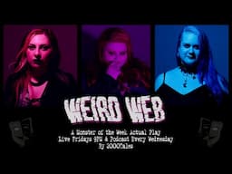 Monster of the Week RPG | Weird Web SERIES FIANLE