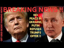 BREAKING NEWS !! NO PEACE IN UKRAINE !! PUTIN REFUSES TRUMPS OFFER, TRUMP REARMING UKRAINE FOR WAR !