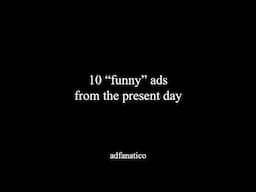 10 "Funny" ads of today