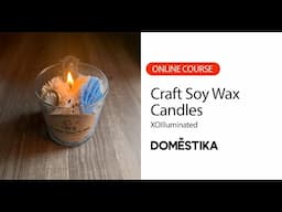 Candle Making - A course by xoilluminated | Domestika English