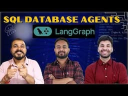 LLM-Powered SQL Database Agents with LangGraph | Agentic AI | Live Practical