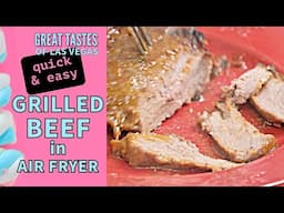 Grilled Beef in Air Fryer