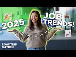 Future job trends for 2025 | Roadtrip Nation