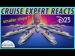 4 New SMALLER Disney Ships? 🚢🚢🚢🚢 Cruise Expert Reacts to DISNEY Cruise Line’s 13-Ship D23 News