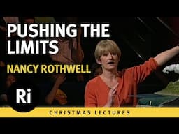 Pushing the limits - Nancy Rothwell's 1998 Christmas Lectures 5/5