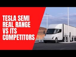 Tesla Semi real range vs its competitors Pt.2