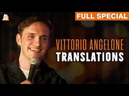 Vittorio Angelone | Translations (Full Comedy Special)