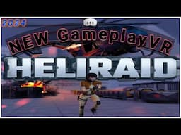 Lets play Adventure Life in Heli-Raid Virtual Reality Gameplay Quest|| New Experienced 2024 ||