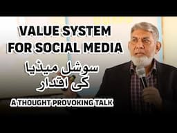 Family v logging : Value system for social Media : | Prof Dr Javed Iqbal |