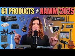 61 AWESOME Pieces of Gear at NAMM 2025!